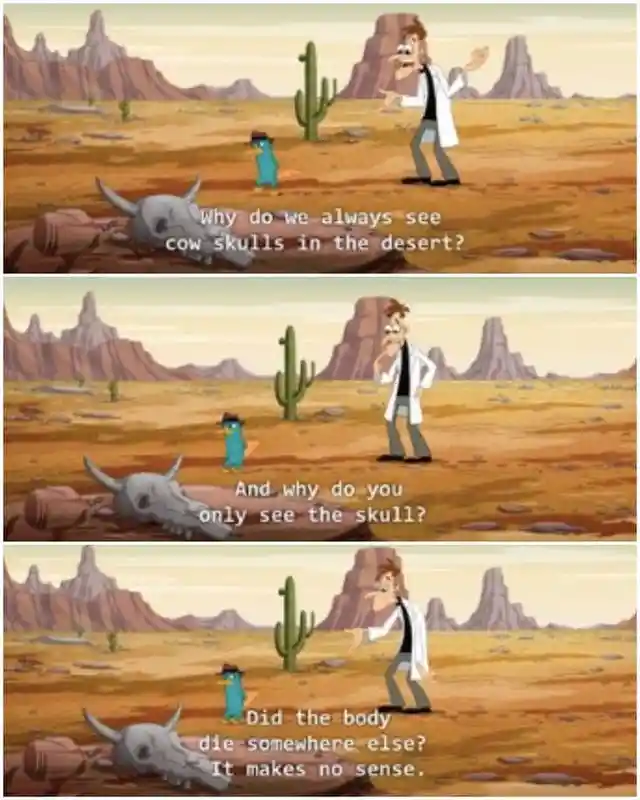 Good questions by Dr. Heinz Doofenshmirtz