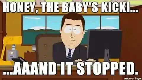 The Baby Just Kicked!