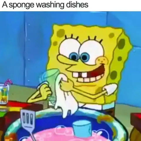 Spongebob is fond of washing dishes